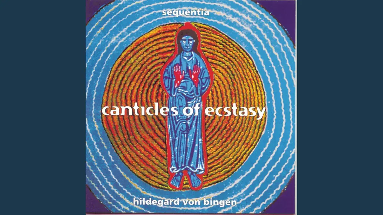 Hildegard: Canticles Of Ecstasy - Sequentia