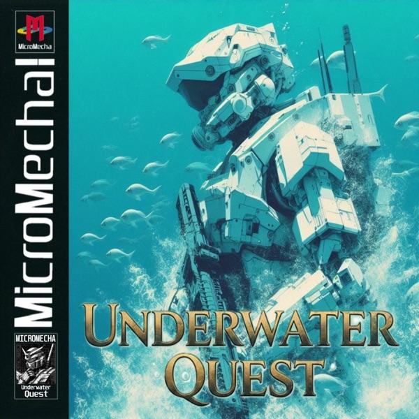 Underwater Quest - MICROMECHA