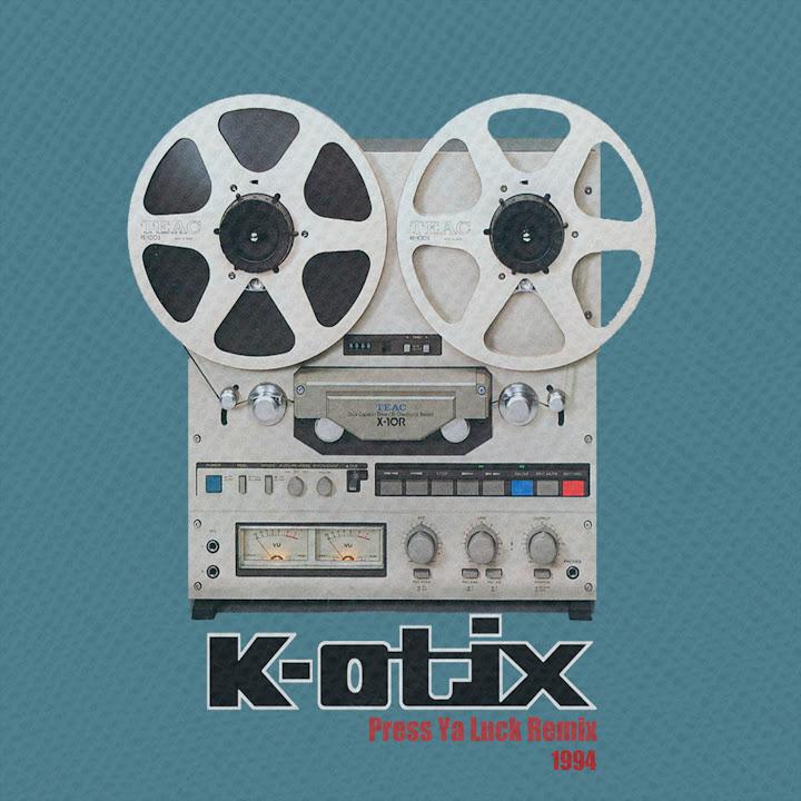 Press Ya Luck (Remix Remastered) - K-Otix