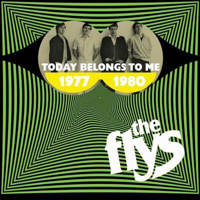 Today Belongs To Me: The Compl - The Flys