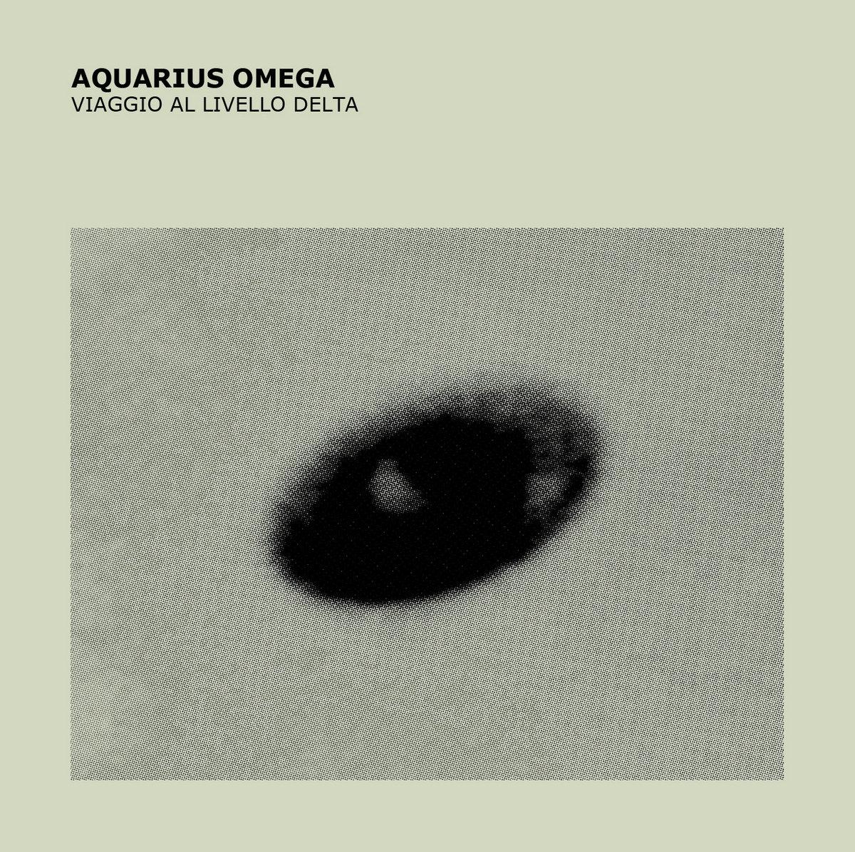 Viaggio al livello Delta - AQUARIUS OMEGA