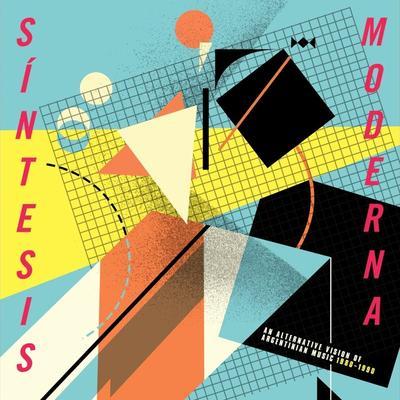 Síntesis Moderna: An Alternative Vision of Argentinian Music (1980-1990) - Delight