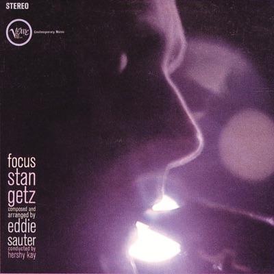 Focus - Stan Getz & Eddie Sauter