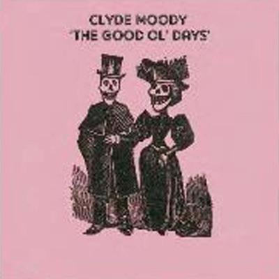  - Clyde Moody