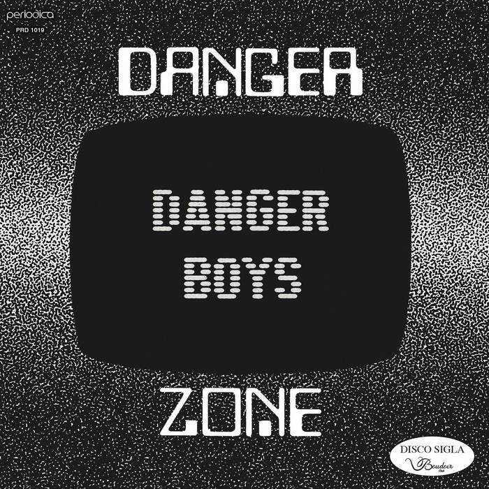Danger Zone - Danger Boys