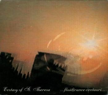 ... Fluidtrance Centauri... - The Ecstasy of Saint Theresa