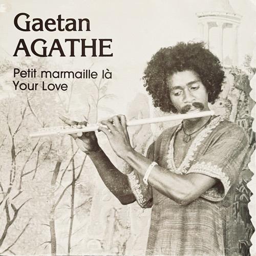 Petit Marmaille Là / Your Love - Gaetan Agathe