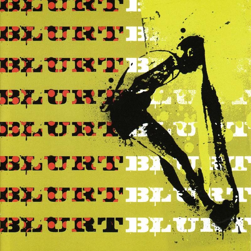 Blurt + Singles - Blurt