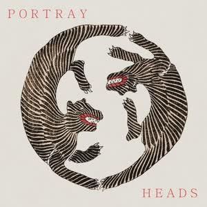 Portray Heads - Portray Heads