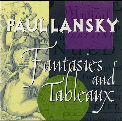 Fantasies And Tableaux - Paul Lansky