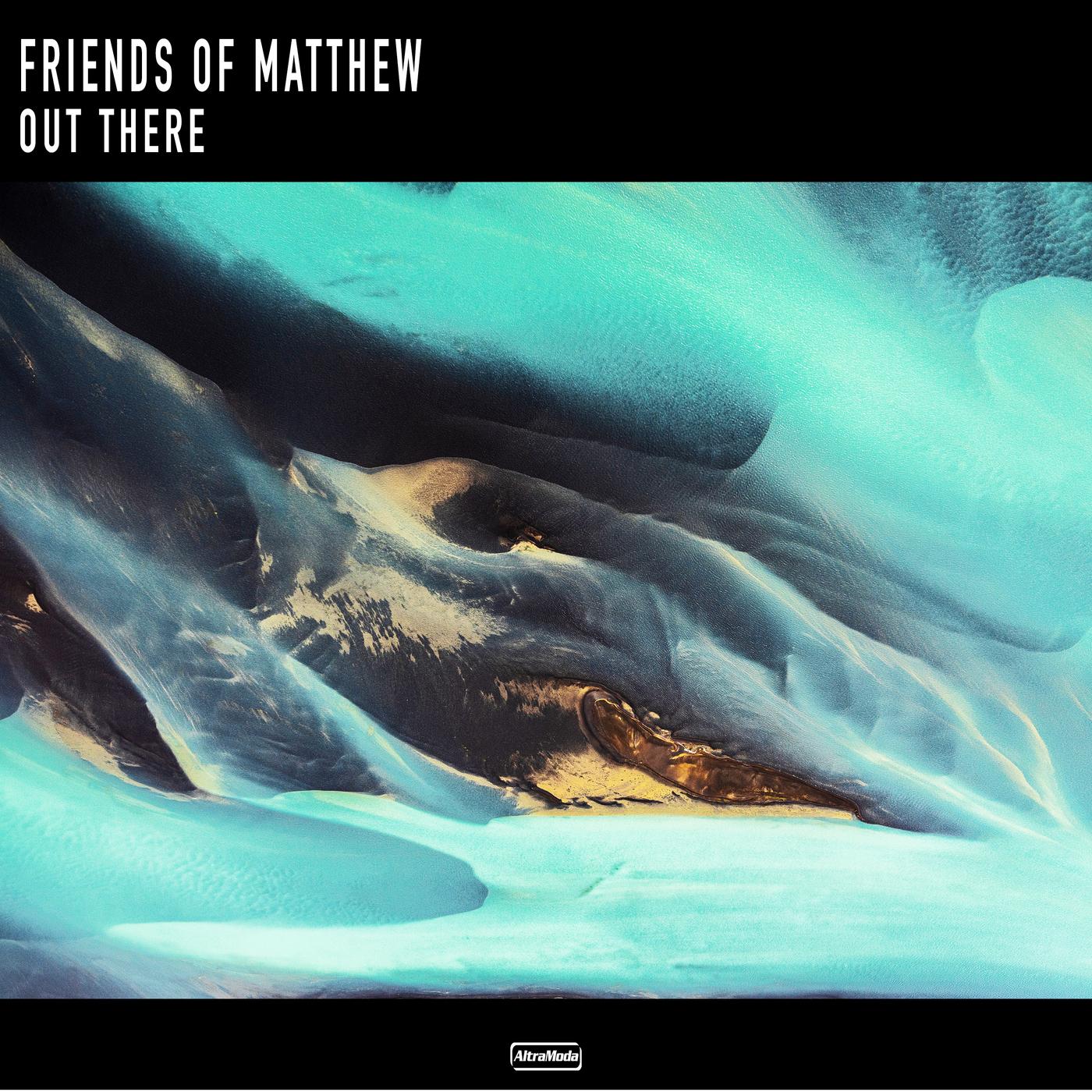 Out There! - Friends Of Matthew