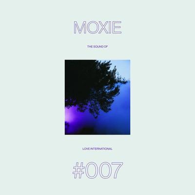The Sound of Love International #007 - Moxie - East Coast Love Affair
