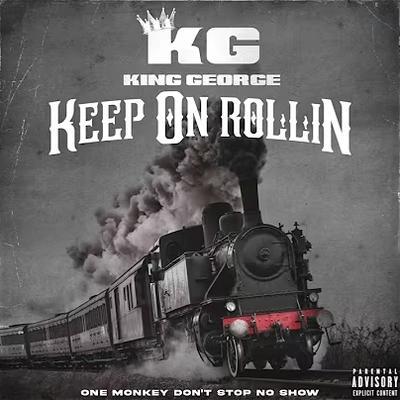 Keep On Rollin (17) - King George