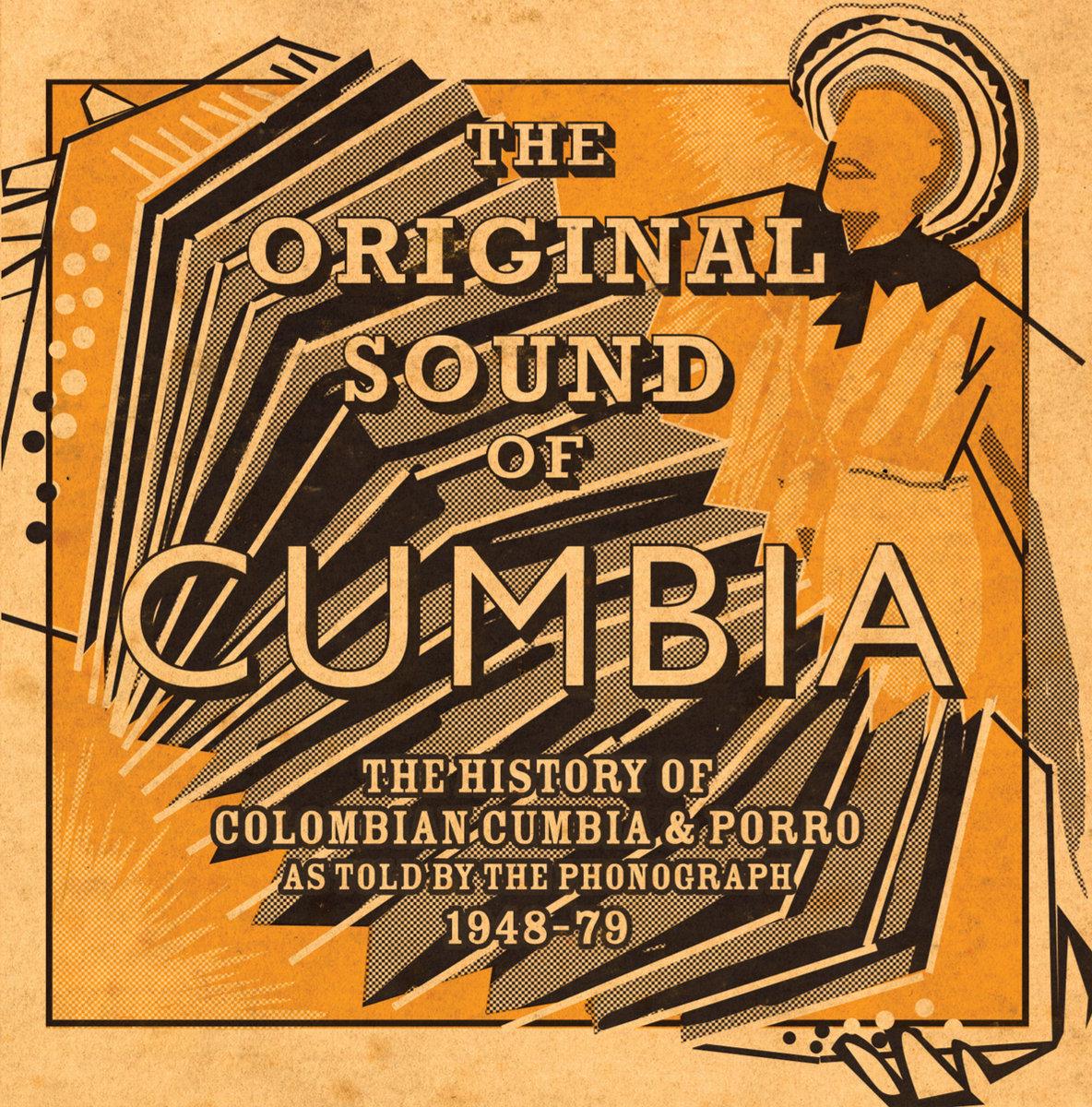 The Original Sound of Cumbia: The History of Colombian Cumbia & Porro As Told by the Phonograph 1948-79 - Los Ases del ritmo