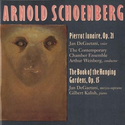 Pierrot lunaire, Op. 21; The Book Of The Hanging Gardens, Op. 15 - Arnold Schönberg