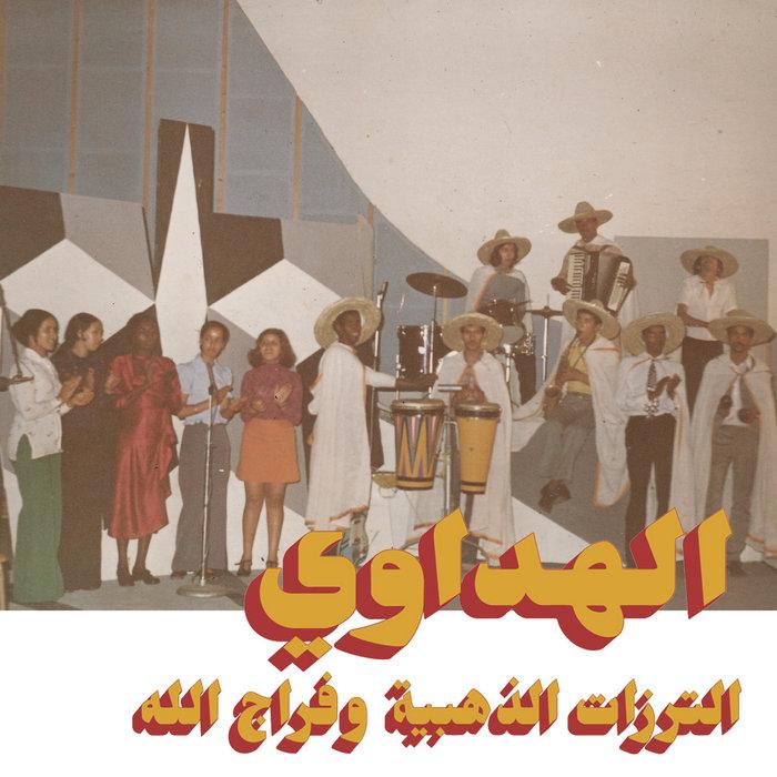 Habibi Funk 011: Al Hadaoui - Attarazat Addahabia & Faradjallah