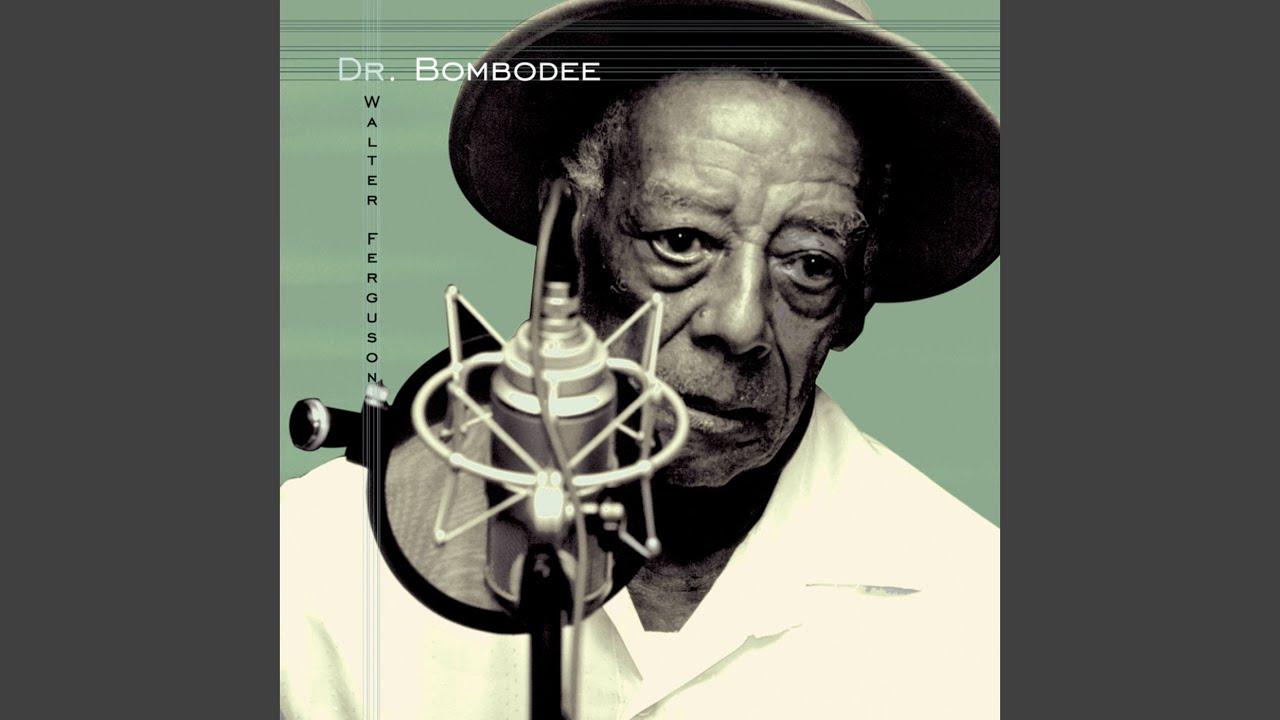 Dr. Bombodee - Walter Ferguson