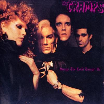 Songs The Lord Taught Us - The Cramps