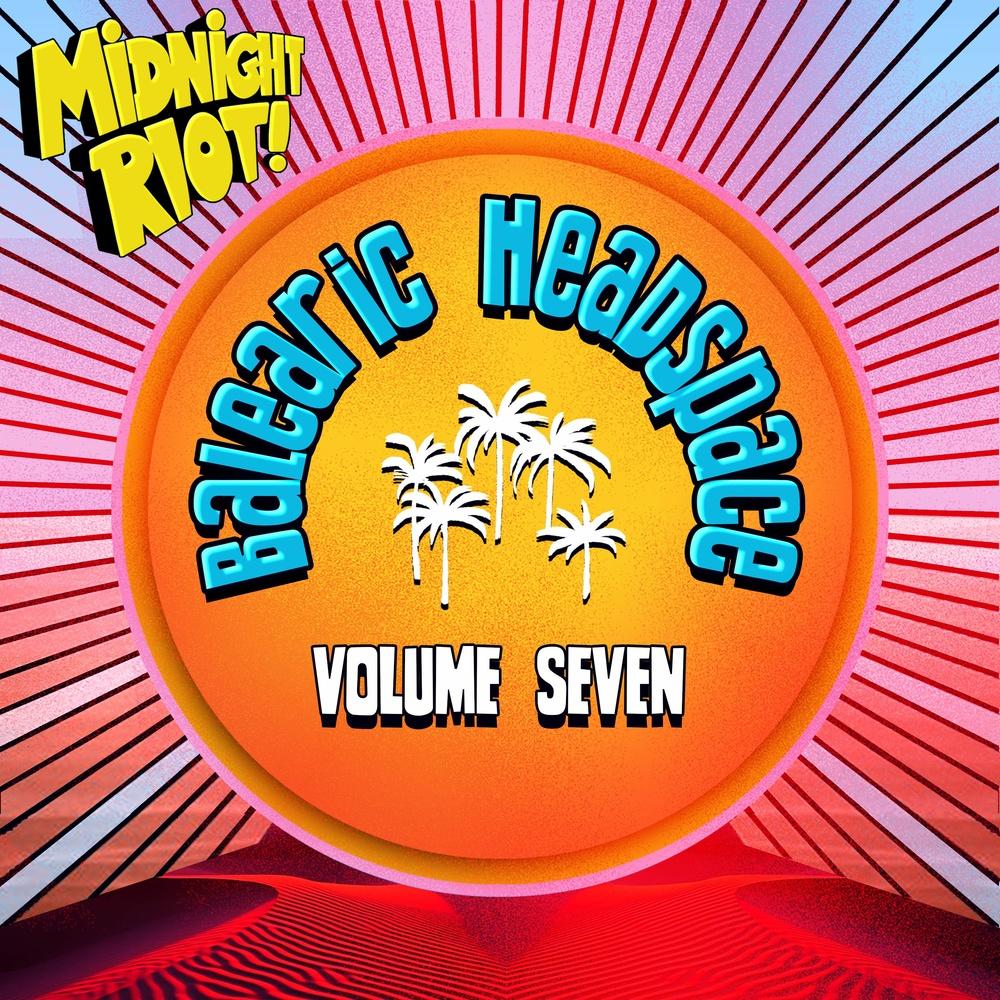 Balearic Headspace Volume 7 - Limited Sampler - FSQ