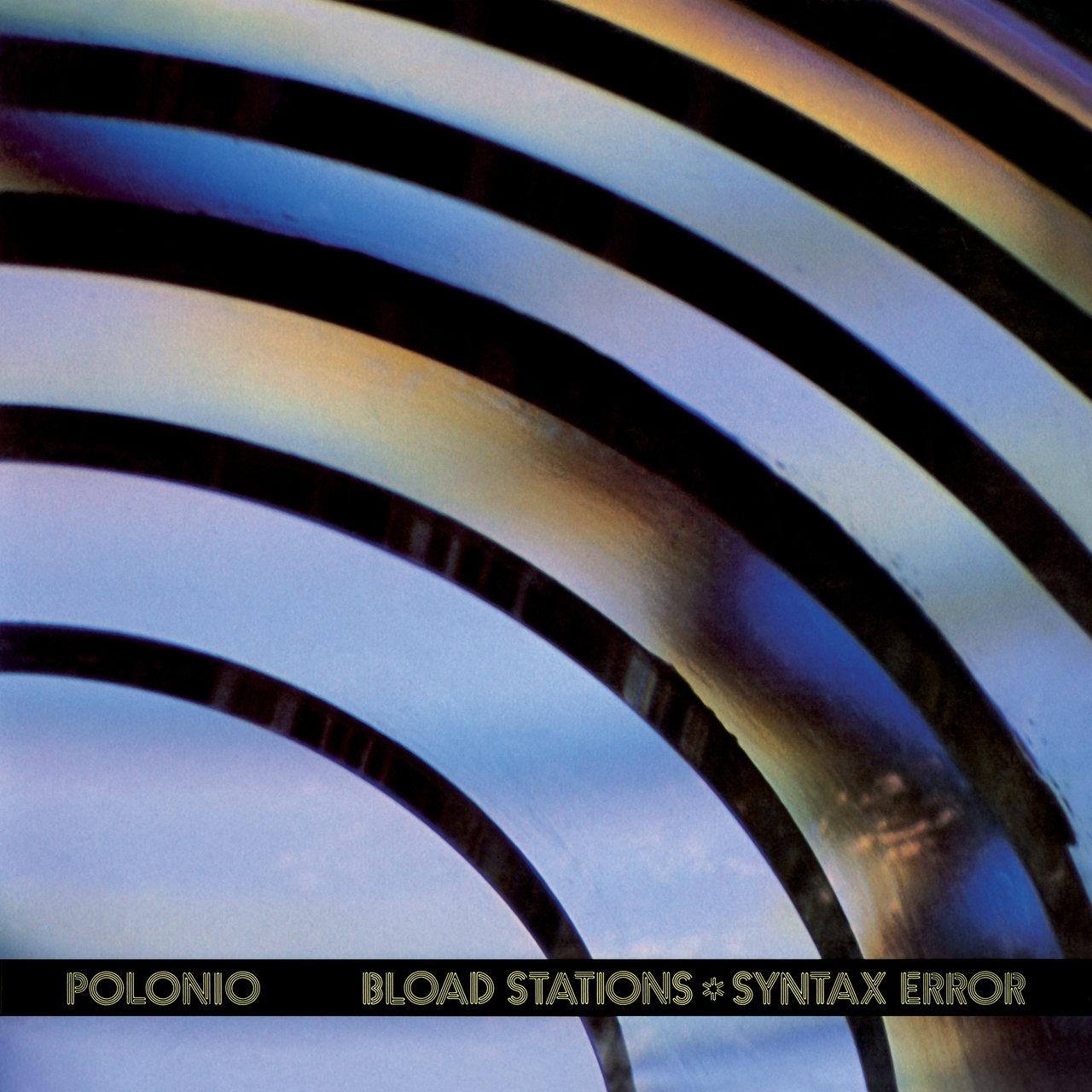 Bload Stations * Syntax Error - Polonio