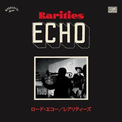 Rarities - Lord Echo