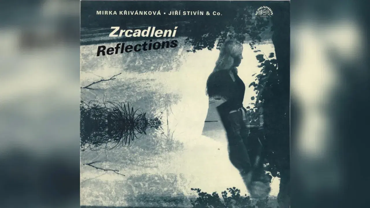 Zrcadlení = Reflections - Mirka Křivánková , Jiří Stivín & Co. Jazz System