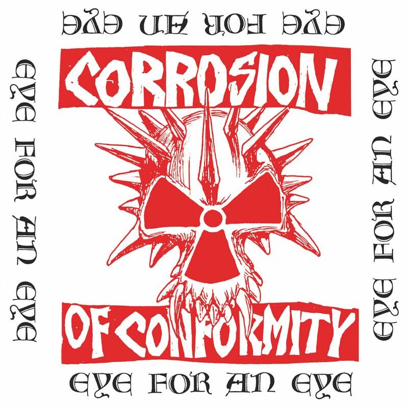 Eye For An Eye - Corrosion Of Conformity