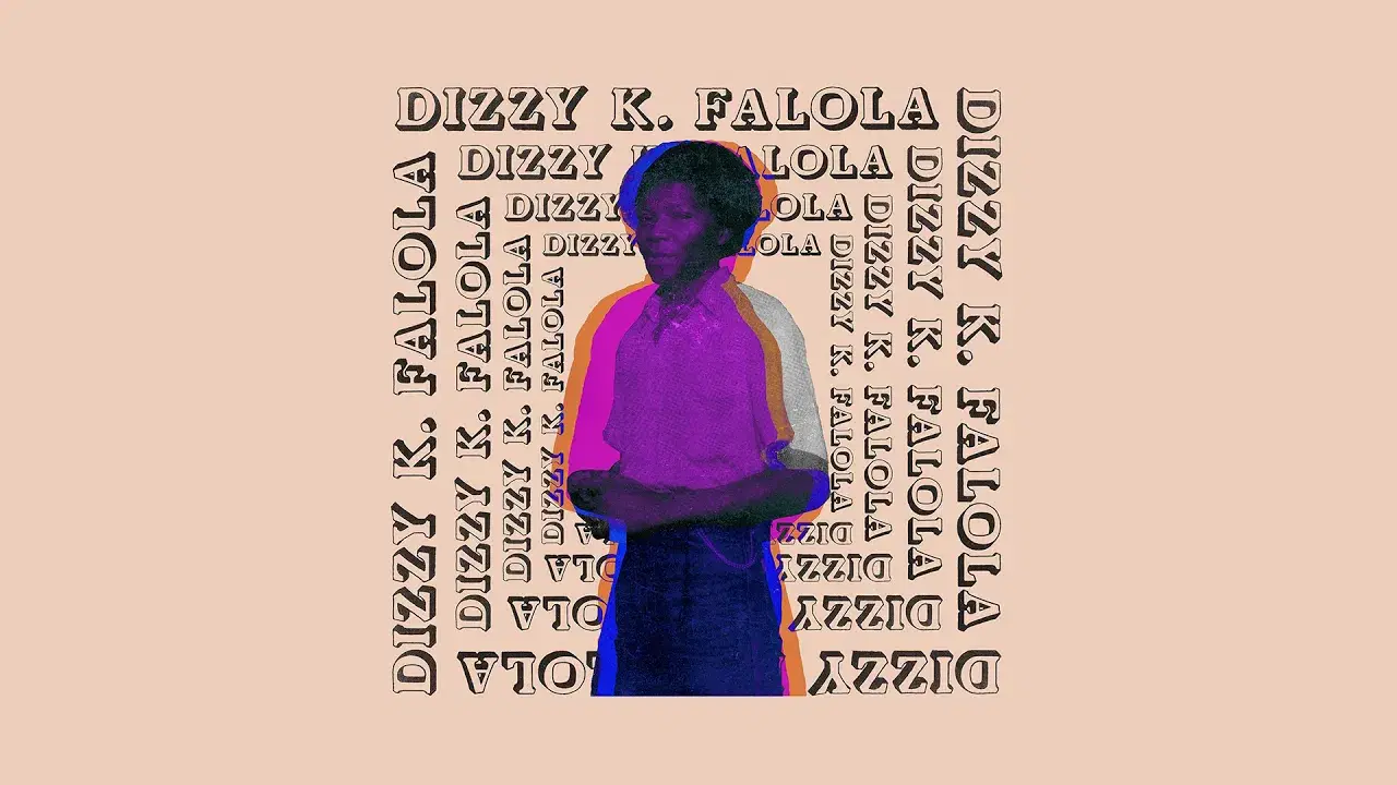  - Dizzy K. Falola