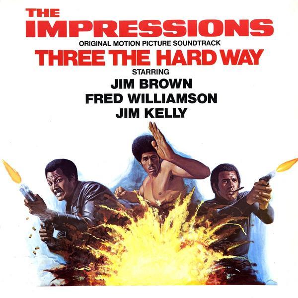 Three The Hard Way - The Impressions