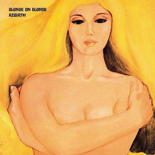 Rebirth - Blonde On Blonde