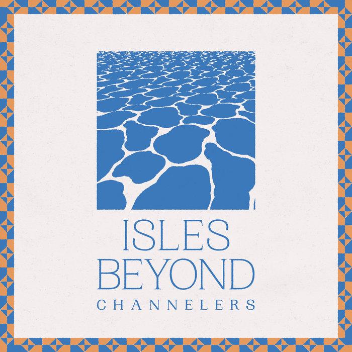 Isles Beyond - Channelers