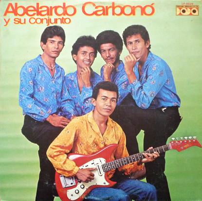 Abelardo Carbonó Y Su Conjunto - Abelardo Carbonó Y Su Conjunto