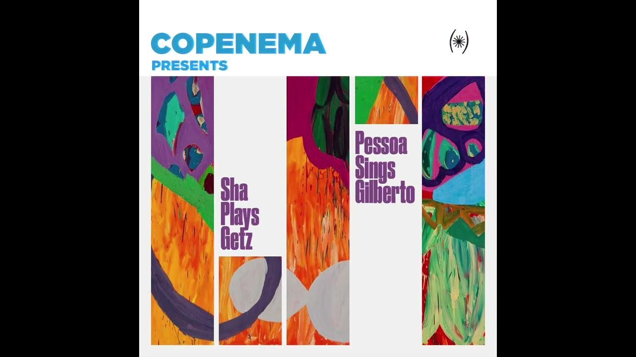 Copenema - Presents Sha Plays Getz & Pessoa Sings Gilberto - Copenema, Rodrigo Sha, Mauricio Pessoa