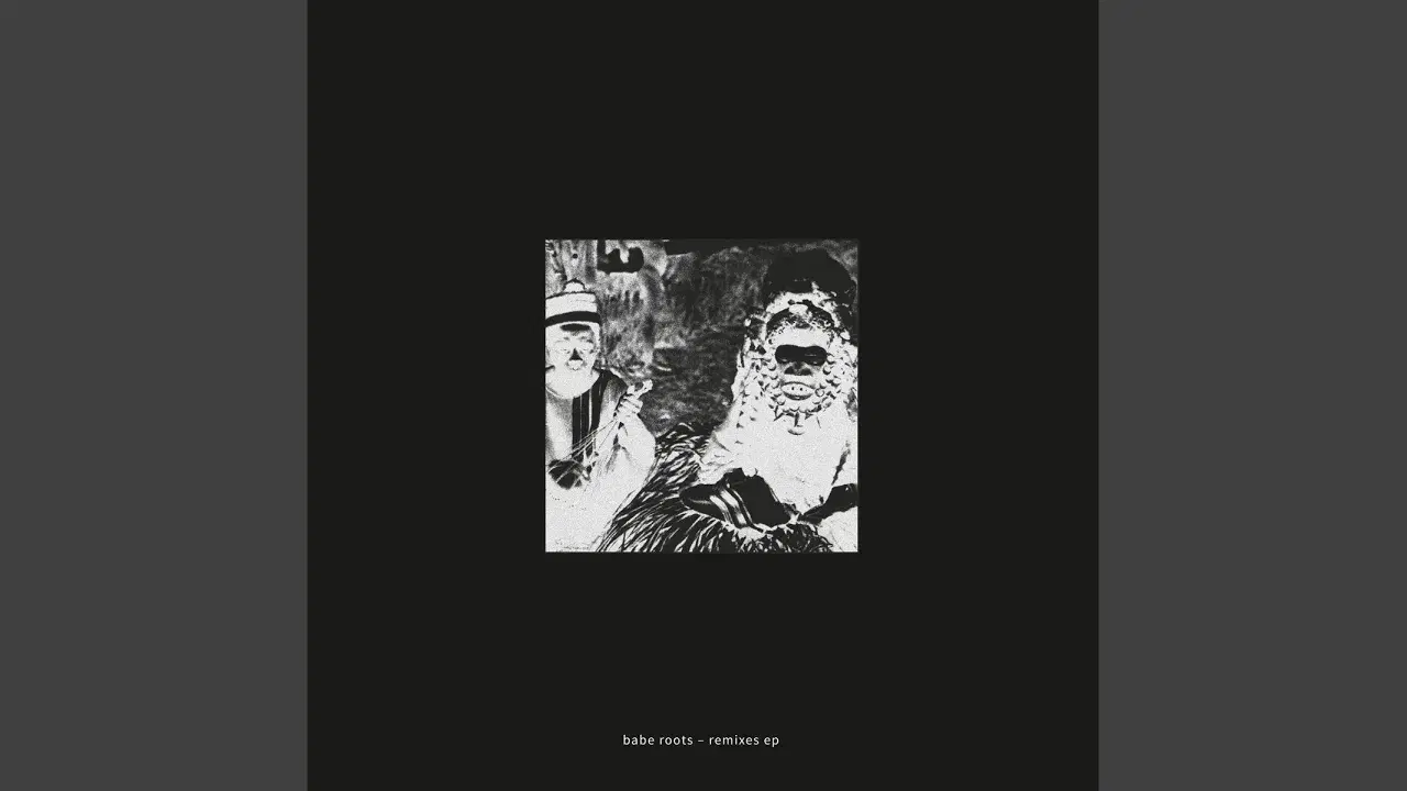 Remixes EP - Babe Roots