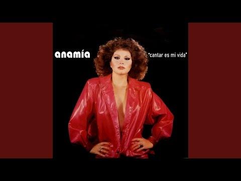 Cantar Es Mi Vida - Anamía