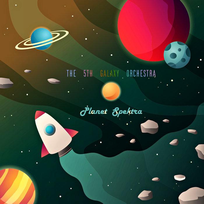 Planet Spektra - The 5th Galaxy Orchestra