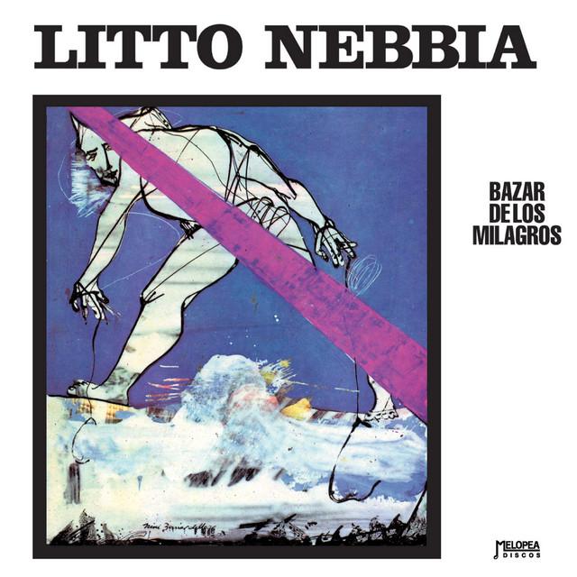Bazar de los Milagros - Litto Nebbia/Daniel Homer/Mirtha Defilpo