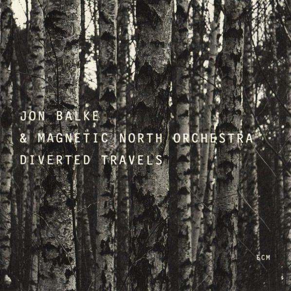 Diverted Travels - Jon Balke & Magnetic North Orchestra