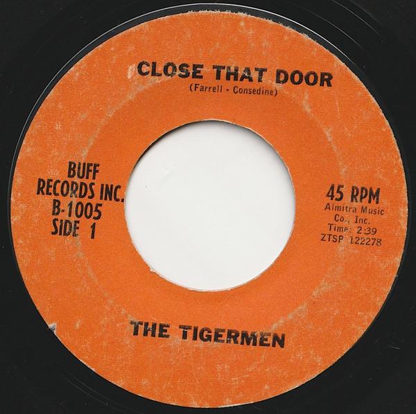 Close That Door / Love Me Girl - The Tigermen
