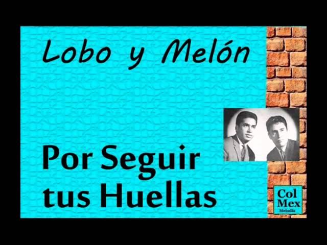  - Lobo y Melon