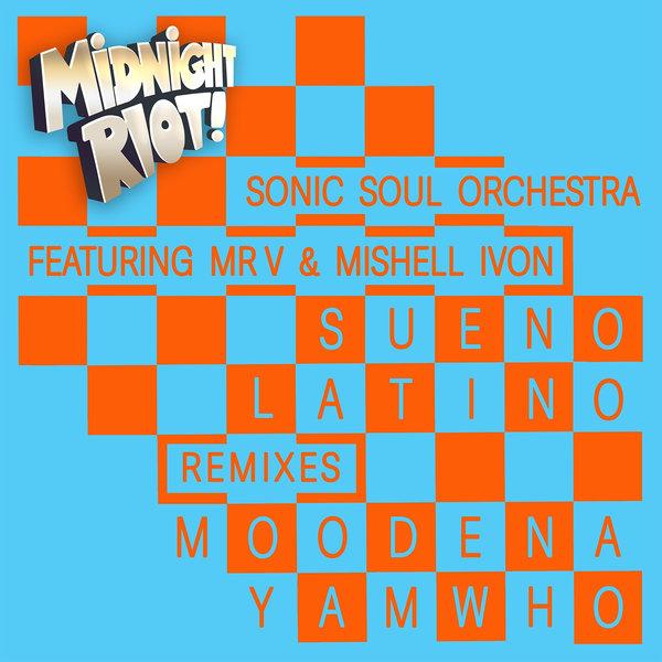 Sueno Latino (Remixes) - Sonic Soul Orchestra, Mr V, Mishell Ivon, Moodena