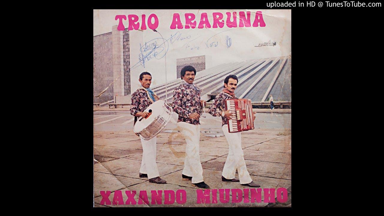  - Trio Araruna