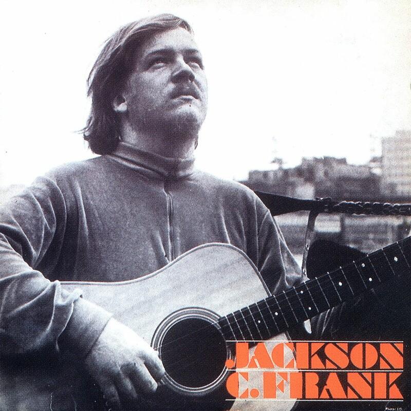 Jackson C. Frank (2001 Remastered Version) - Jackson C. Frank