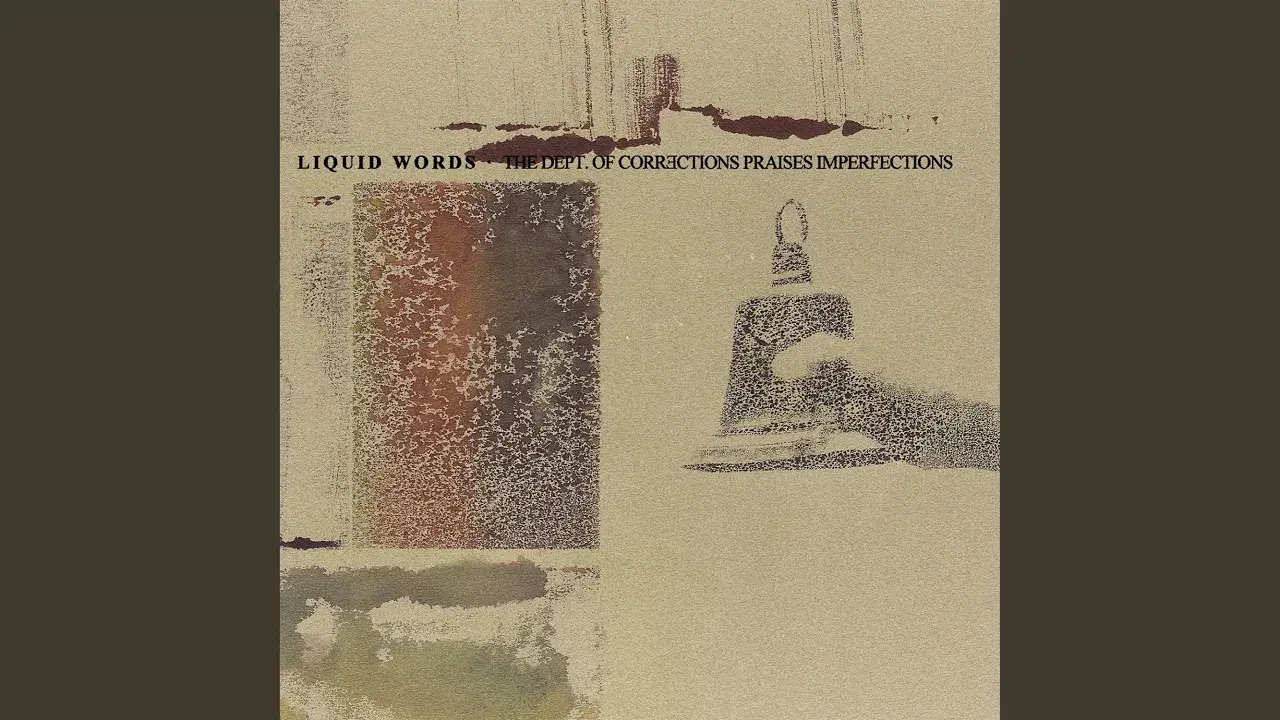 THE DEPT. OF CORRECTIONS PRAISES IMPERFECTIONS - Liquid Words