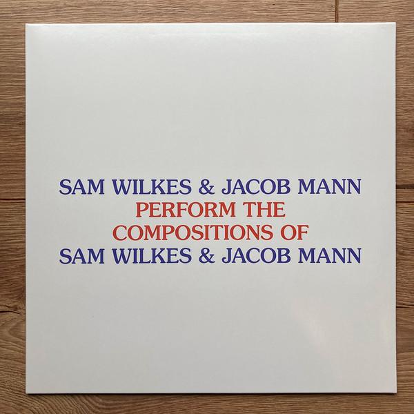 Perform the Compositions of Sam Wilkes & Jacob Mann - Sam Wilkes & Jacob Mann