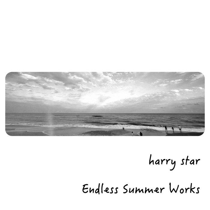 Endless Summer Works - harry star