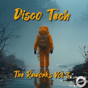 The Reworks Vol 3 - Disco Tech