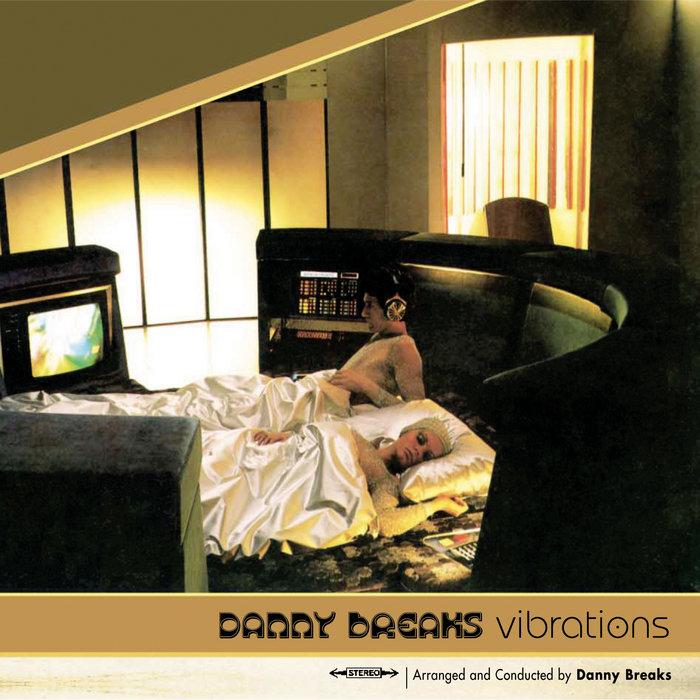 Vibrations - Danny Breaks