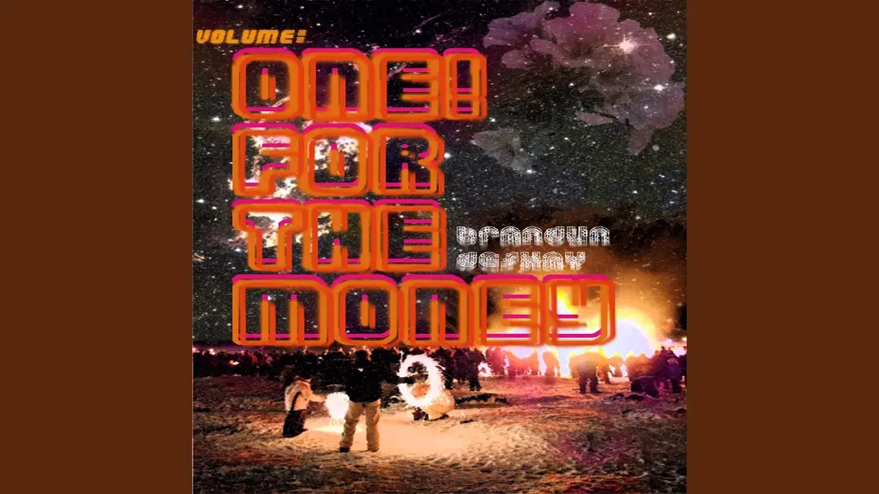 Volume: One! For The Money - brandUn DeShay