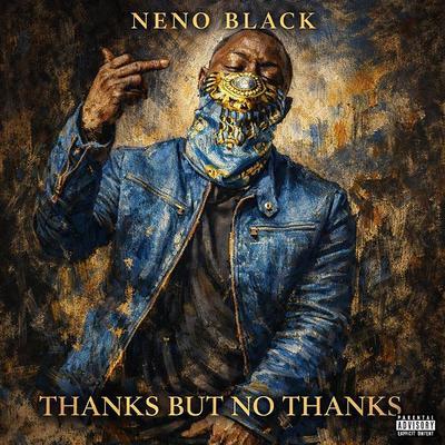 Thanks, But No Thanks - Neno Black